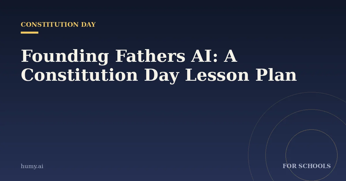 Founding Fathers AI: A Constitution Day Lesson Plan