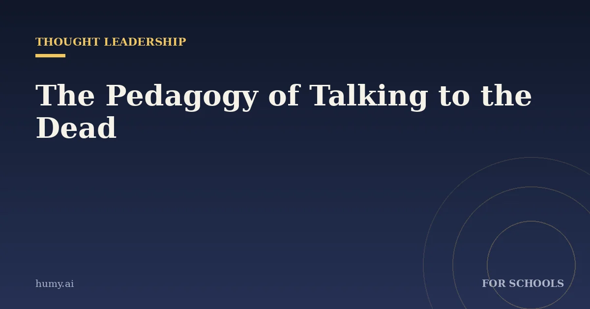 The Pedagogy of Talking to the Dead: Inquiry, Empathy, and Historical Thinking